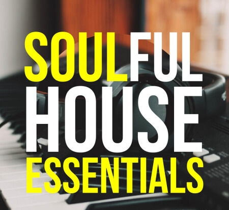 Get Down Samples Soulful House Essentials WAV MiDi